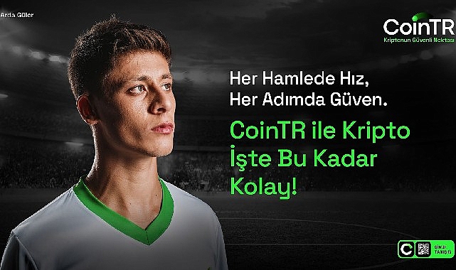 CoinTR ve Arda Güler İş Birliği: Hız, Güven ve Geleceğin Kripto Deneyimi