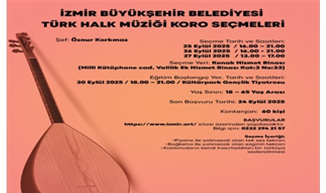 İzmir Büyükşehir Belediyesi Sanat Eğitimleri ve Koroları 2025-2026 Dönemi Başvuru Bilgileri