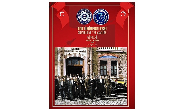 Cumhuriyet ve Atatürk Günleri 2025: Ege Üniversitesi’nde Anlamlı Kutlama Programı