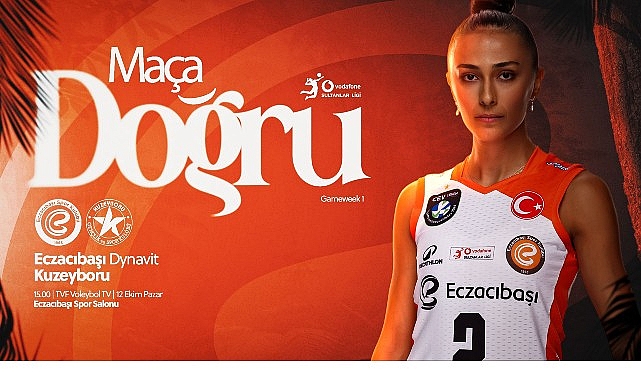 Eczacıbaşı Dynavit vs Kuzeyboru: Vodafone Sultanlar Ligi’nde İlk Haftanın Açılış Maçı ve Canlı Yayın Bilgisi
