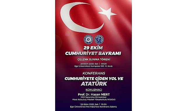 Ege Üniversitesi Cumhuriyet ve Atatürk Günleri Programı: Kutlama ve Anma Törenleri