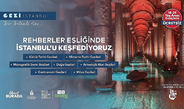 Gezi İstanbul: Gençler İçin Yeni Dönem Kayıtları Başladı ve Rotalarda Endüstriyel Miras İzleri