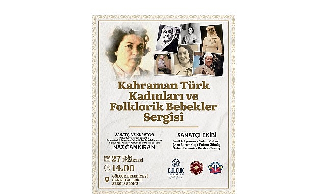 Kahraman Türk Kadınları ve Folklorik Bebekler Sergisi: Milletin Değerleri Sanatla Buluşuyor