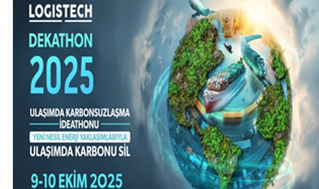 Logistech 2025: Lojistiğin Geleceğini Şekillendiren İnovasyon ve DEKATHON 2025