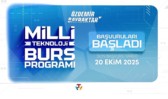 Özdemir Bayraktar Milli Teknoloji Burs Programı 2026 Başvuru Rehberi ve Burs Kategorileri