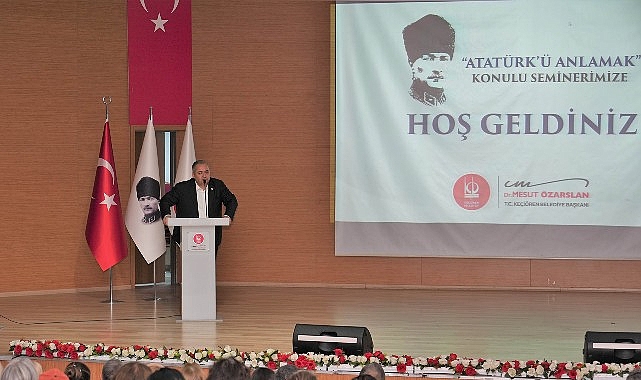 Atatürk’ü Anlamak Semineri: Bilim ve İrade Işığında Yeniden Değerlendirme