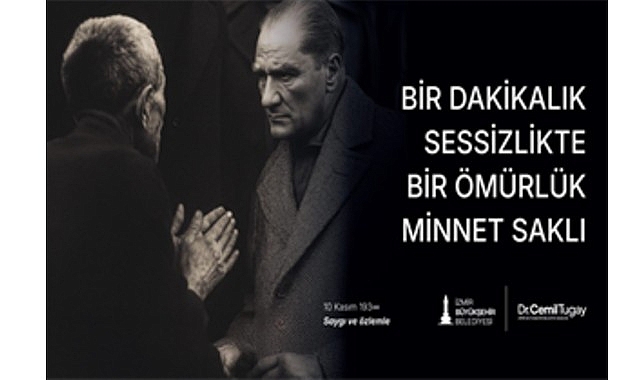 Atatürk’ün İzmir’le Özdeşleşen İzleri: 10 Kasım Mesajında Şehrin Anlamı