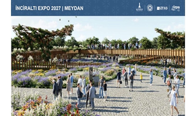 EXPO 2027 İzmir: Tek Sağlık Temasıyla Doğayla Barışık Geleceğe Yönelik Yol Haritasının Açılışı