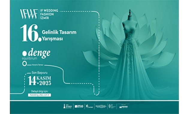 IF Wedding Fashion İzmir 2026 Gelinlik Tasarım Yarışması: Denge Temasıyla Yükselişe Geçen Modalar