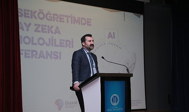 İstanbul Okan Üniversitesi’nde Yapay Zekâ ve Eğitim Teknolojileri Konferansı: Geleceğin Öğrenme Ekosistemi