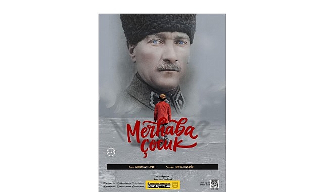 Merhaba Çocuk: Atatürk’ü Anma Etkinliğini Şehir Tiyatroları’nın Sahnesinde Keşfedin