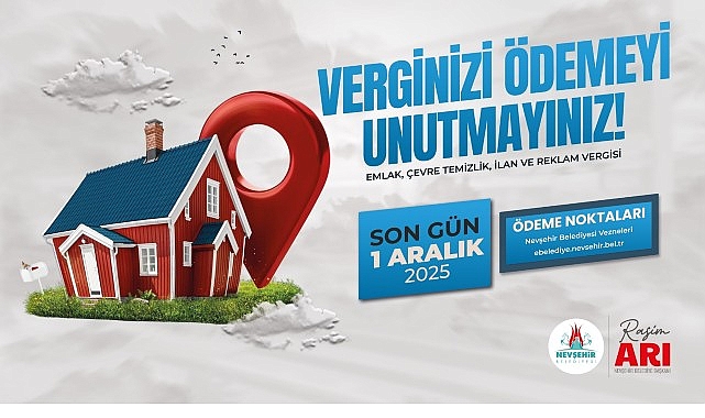 Nevşehir Belediyesi: İkinci Taksit Emlak, Çevre Temizlik ve İlan-Reklam Vergileri İçin Son Gün Hatırlatıldı