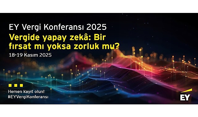 Vergi Konferansı 2025: Yapay Zeka Döneminde Vergi Uygulamaları ve Denetimlerde Yeni Görünüm