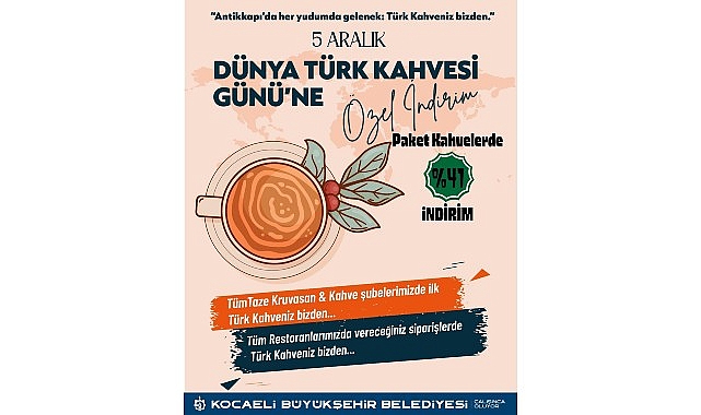 Antikkapı ile Dünya Türk Kahvesi Günü’nde Ücretsiz Kahve ve Özel İndirimler