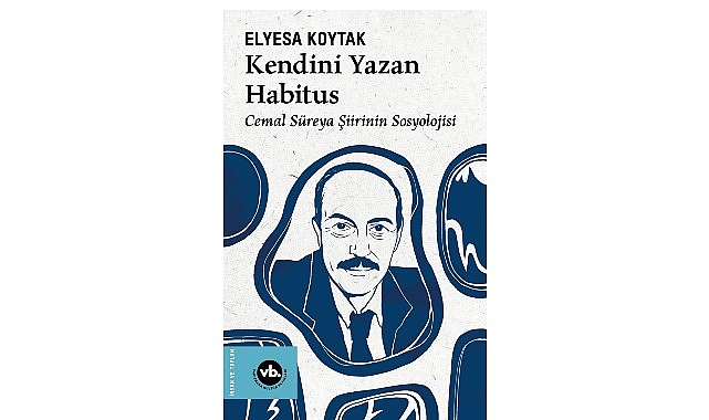 Kendini Yazan Habitus: Cemal Süreya ve İkinci Yeni Şiirinin Toplumsal Dönüşümü