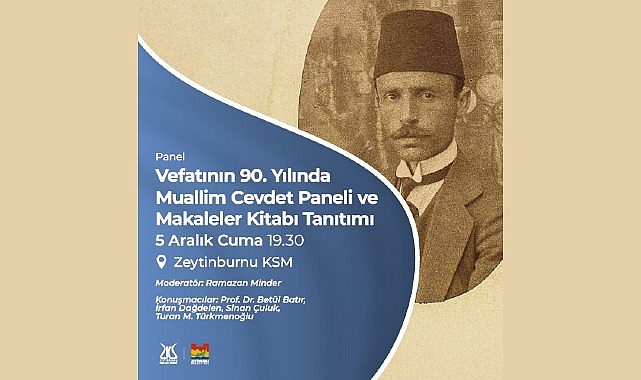 Muallim Cevdet’in 90. Yılında Panel ve Makaleler Kitabı Tanıtımı – Zeytinburnu Kültür Sanat’ta