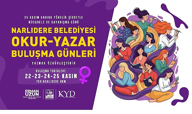 Narlıdere Belediyesi OKUR – YAZAR Buluşma Günleri: Kadın Edebiyatı ve Şiddete Karşı Uluslararası Mücadele