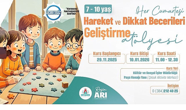 Nevşehir Belediyesi Çocuk Atölyesi: Hareket ve Dikkat Becerileri Geliştirme Programı