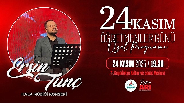 Nevşehir’de 24 Kasım Öğretmenler Günü için Ersin Tunç Konseri