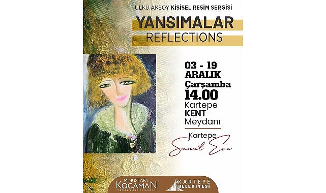Resim Sergisi Yansımalar: Ülkü Aksoy’un Işık ve Duygu Yolculuğu