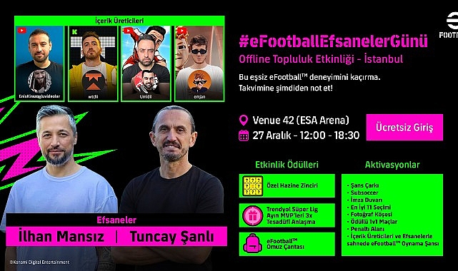Türkiye’nin İlk Büyük Ölçekli eFootball™ Oyuncu Buluşması: #eFootballEfsanelerGünü İstanbul’da