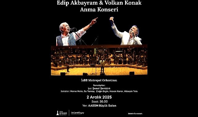 Volkan Konak & Edip Akbayram Anma Konseri: İzmir Büyükşehir Belediyesi’nden Özel Bir Anma Gecesi