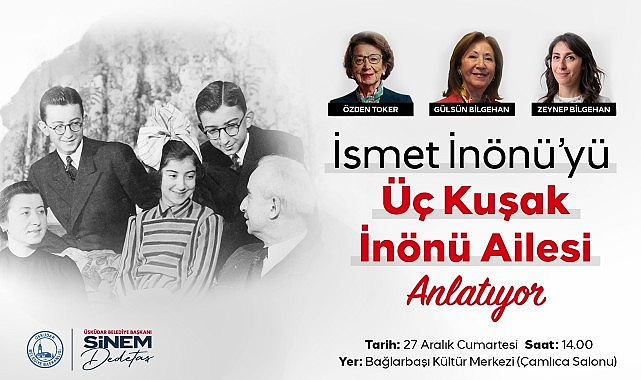 İnönü Ailesinin Anılarını ve Devlet Adamlığını Buluşturan Anma Programı