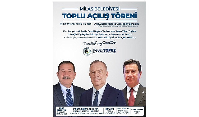Milas’ta Toplu Açılış Töreni: 2 No’lu Ek Hizmet Binası ve Çok Amaçlı Alanlar Açılıyor