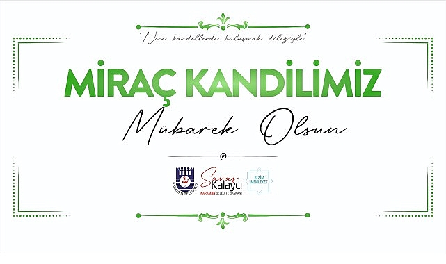 Miraç Kandili Mesajı: Karamanlılar ve İslam Âlemi İçin Sevgi ve Dua