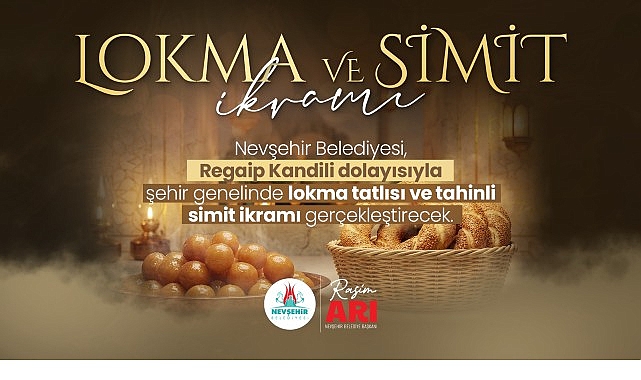 Nevşehir Belediyesi Regaip Kandili: Lokma ve Tahinli Simit İkramıyla Dayanışma Gecesi