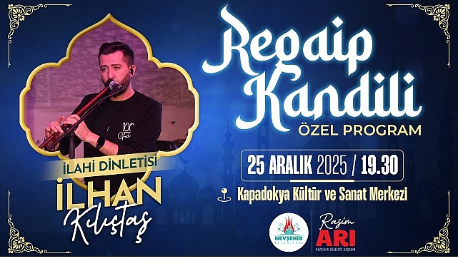 Regaip Kandili Özel Programı: Nevşehir’de Manevi Dolu Akşam