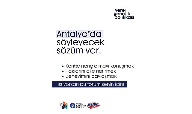 Antalya Yerel Gençlik Forumu: Gençlerin Talepleri ve Hakları Her Yerde Görüşülüyor