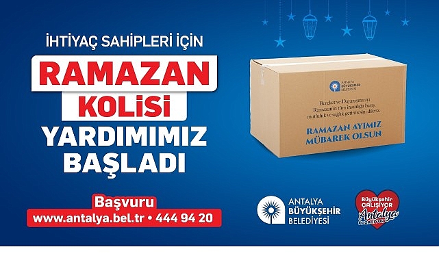 Antalya’da Ramazan Kolisi Dağıtımı Başvurusu Başladı: İhtiyaç Sahiplerine Ulaşım İçin Hazırlıklar Tamam