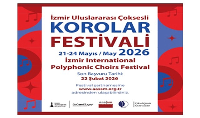 İzmir Uluslararası Çoksesli Korolar Festivali Başvuru Bilgilendirmesi ve Etkinlik Detayları