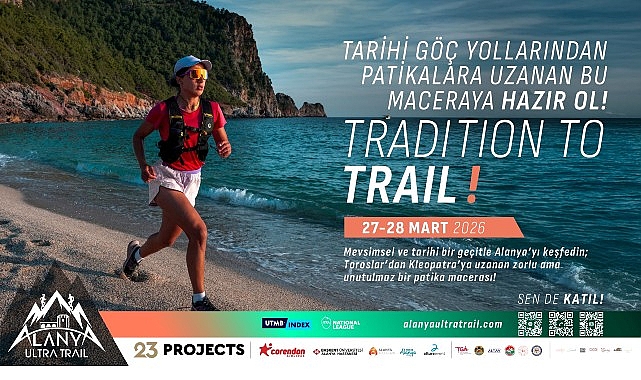 Alanya Ultra Trail 2026: Dağların Arasında Geçmişten Geleceğe Yükselen Restoratif Bir Keşif