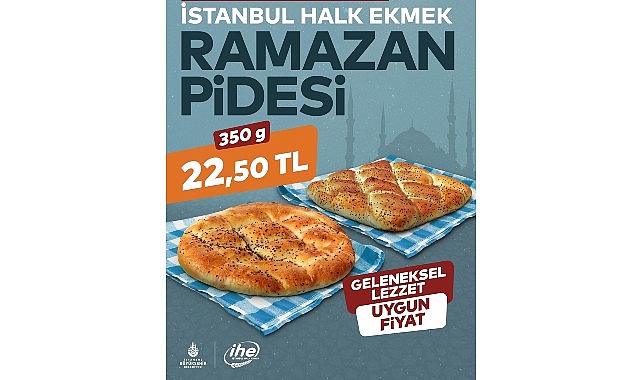 İHE Ramazan’da Günlük Taze Pideyi Uygun Fiyatla İstanbullularla Buluşturuyor