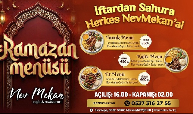 NevMekan Ramazan Menüsü ile Nevşehirli Dostlar İçin Özel İftar ve Sahur Sofraları