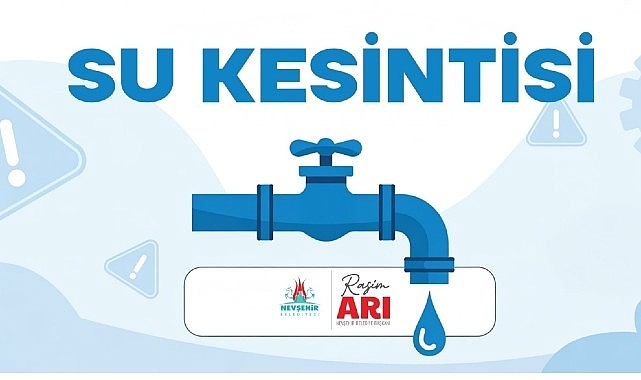 Nevşehir Belediyesi’nden Planlı İçme Suyu Kesintisi Bildirisi: 5 Mahallede Çalışmalar İçin Alınan Önlemler