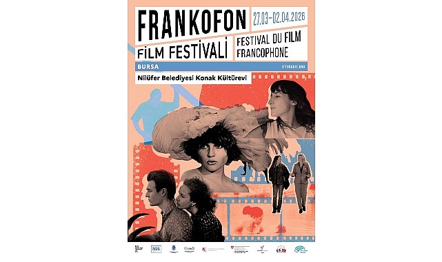 Frankofon Film Festivali Bursa’da 27 Mart’ta Başlıyor: Kadın Teması ve Uluslararası İş Birliğiyle