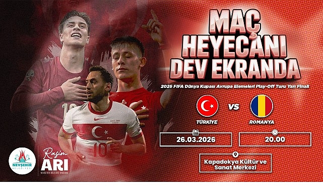 Kapadokya’da Büyük Ekranda Türkiye–Romanya World Cup Play-Off Yarı Final Heyecanı