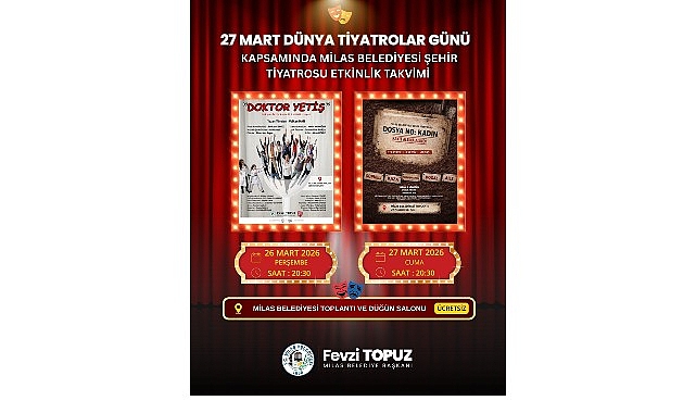 Milas’ta Dünya Tiyatrolar Günü’nde Ücretsiz İki Oyun Gösterimde
