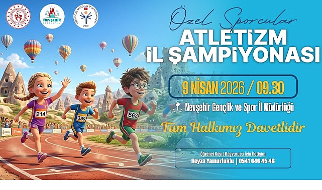 Nevşehir’de Özel Sporcular İçin Atletizm İl Şampiyonası Heyecanı