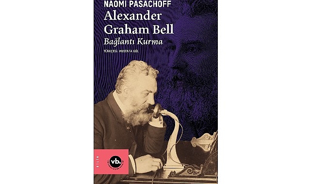 Alexander Graham Bell Biyografisi: Yaşamı ve Yenilikleriyle Döneminin Parmak İzleri