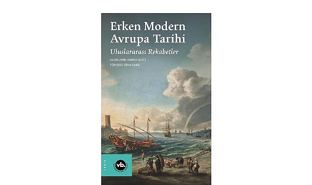 Erken Modern Avrupa Tarihi: Uluslararası Rekabetler Hakkında Derin Bir İnceleme