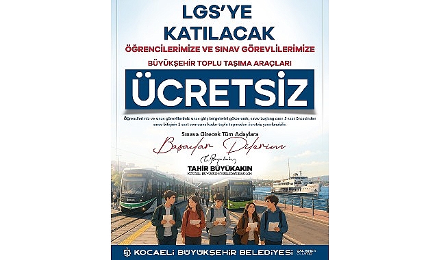 LGS Günü Kocaeli Ulaşım Desteği: Ücretsiz Toplu Taşıma Hizmeti