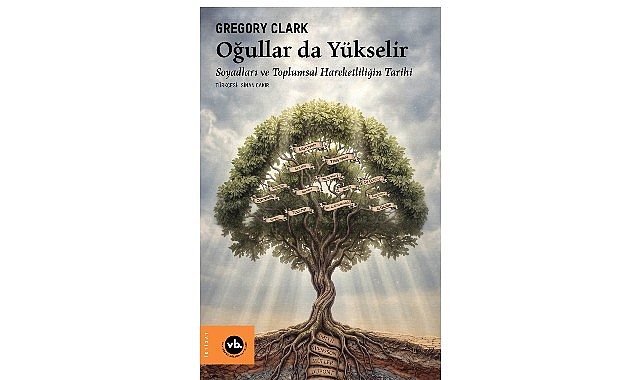 Oğulların Sosyal Sürüklenişi: Kuşaklar Boyunca Statü ve Hareketlilik