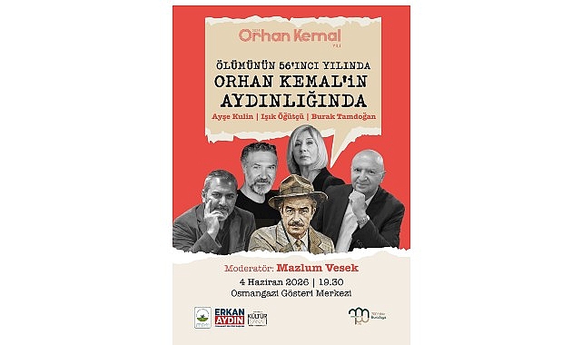 Orhan Kemal’in Aydınlığında: Ölümünün 56’ncı Yılında Anma Söyleşisi