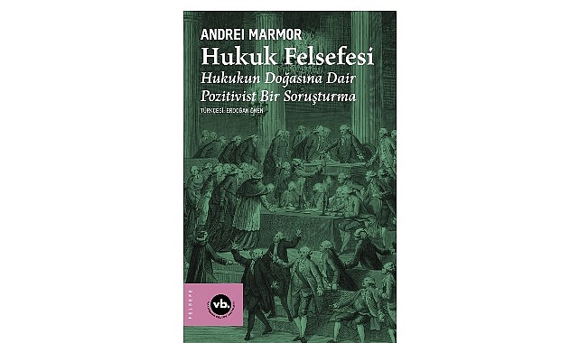 Hukuk Felsefesi: Marmor’un Pozitif Hukukla Yanyana Yürüyüşü