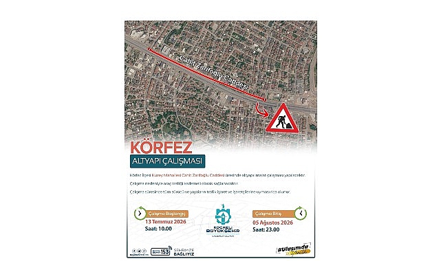 Körfez Kuzey Mahallesi Cahit Zarifoğlu Caddesi’nde Altyapı Çalışmaları Nedeniyle Trafik Düzenlemesi