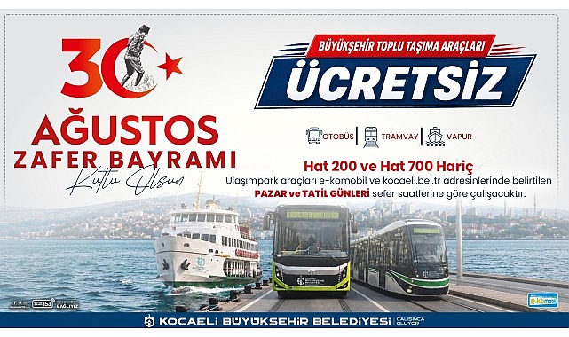 Kocaeli Büyükşehir Belediyesi Ulaşımında 30 Ağustos Zafer Bayramı Ücretsiz Hizmet Uygulaması